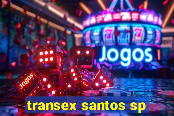 transex santos sp